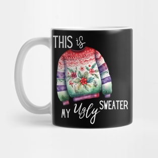 This IS My Ugly Sweater Christmas Party Mug